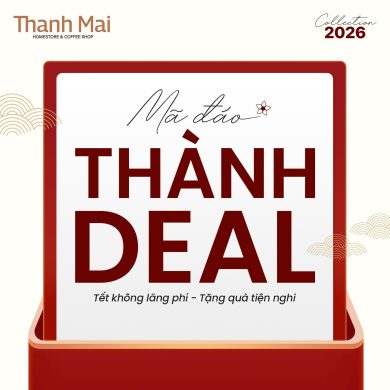 Mã đáo thành deal cùng quà Tết tiện nghi